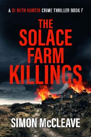 [DI Ruth Hunter 07] • The Solace Farm Killings